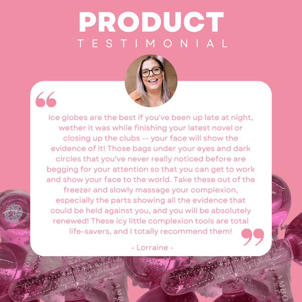 Testimonial from Lorraine praising Glow Globes [Ice Roller for Face] | Dreambox Beauty for reducing under-eye bags and dark circles, refreshing and renewing complexion with gentle massage.