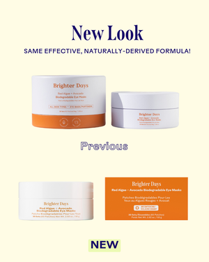 Comparison of previous and new packaging for Brighter Days Red Algae + Avocado Biodegradable Eye Masks | Three Ships, highlighting the updated design with natural skincare focus.