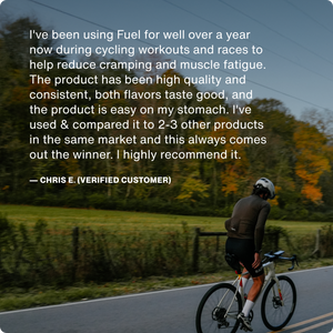 Customer testimonial praising Fuel for reducing cramping and muscle fatigue during cycling, highlighting its high quality, good taste, and ease on the stomach.